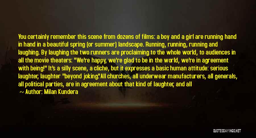 Being The Only Girl In The World Quotes By Milan Kundera