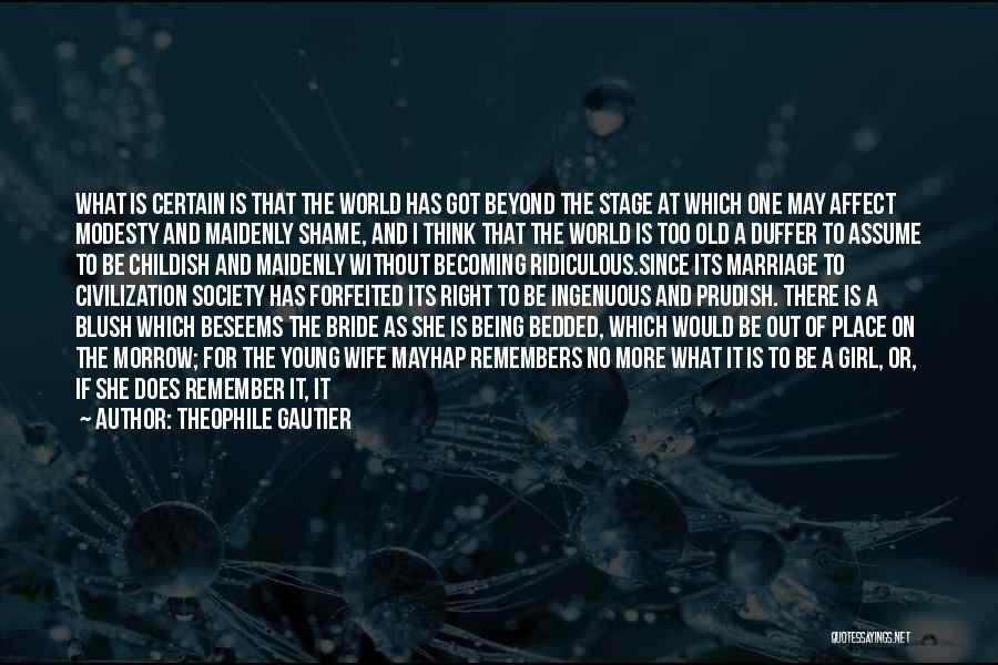 Being The Only Girl In The World Quotes By Theophile Gautier