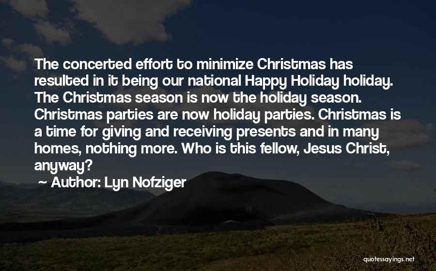 Being The Only One Giving Effort Quotes By Lyn Nofziger