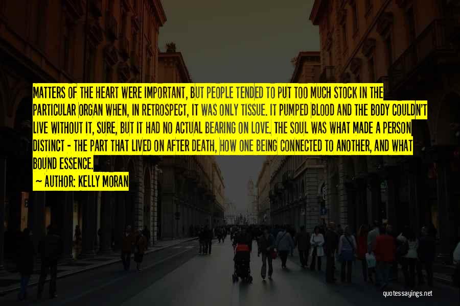 Being The Only One In Love Quotes By Kelly Moran