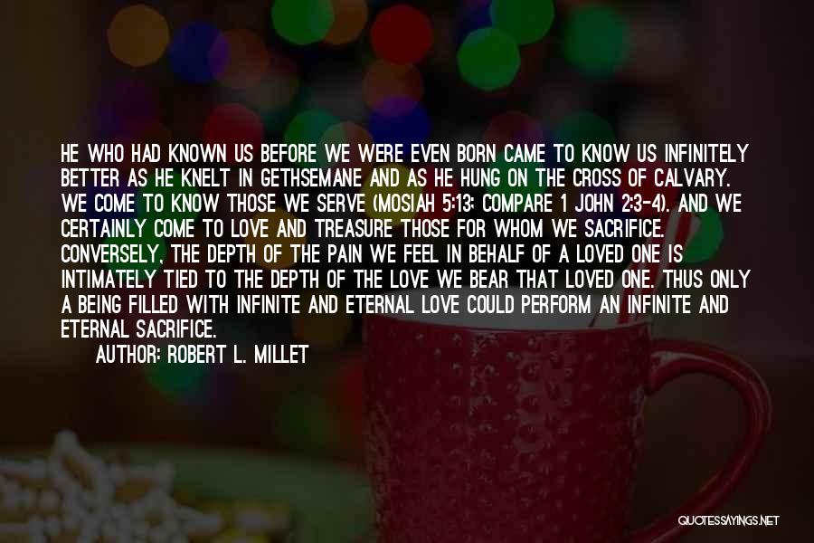 Being The Only One In Love Quotes By Robert L. Millet