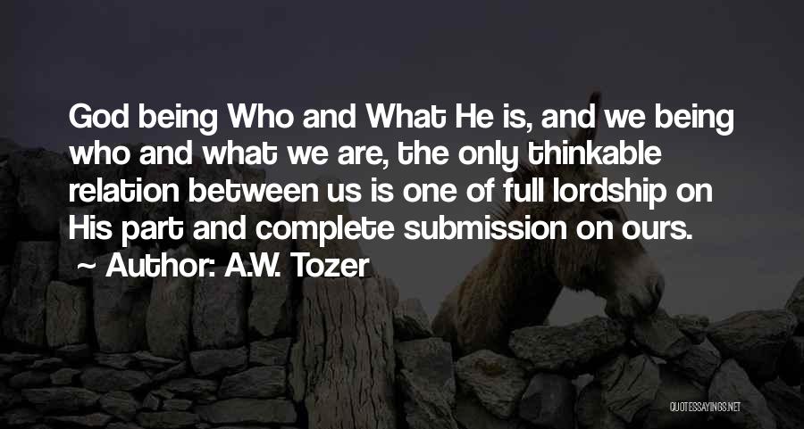Being The Only One Quotes By A.W. Tozer