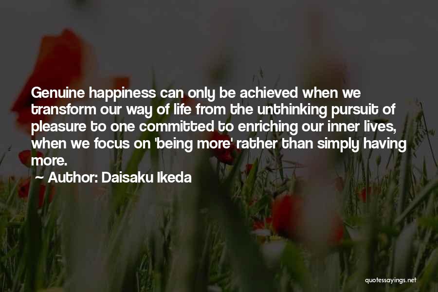 Being The Only One Quotes By Daisaku Ikeda
