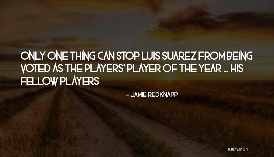 Being The Only One Quotes By Jamie Redknapp Being The Only One Quotes By Jamie Redknapp