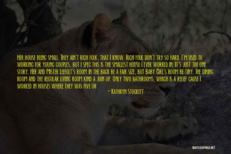 Being The Only One Quotes By Kathryn Stockett Being The Only One Quotes By Kathryn Stockett