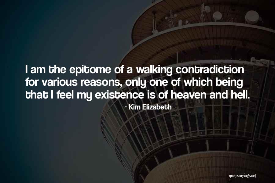Being The Only One Quotes By Kim Elizabeth Being The Only One Quotes By Kim Elizabeth