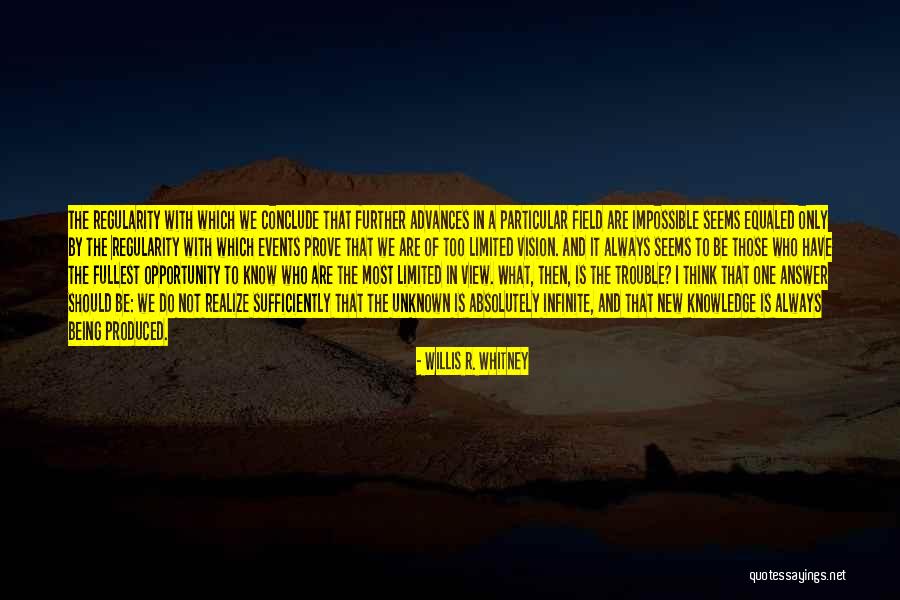 Being The Only One Quotes By Willis R. Whitney Being The Only One Quotes By Willis R. Whitney