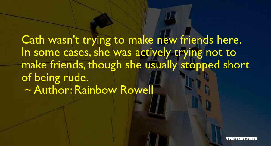 Being The Only One Trying In A Friendship Quotes By Rainbow Rowell