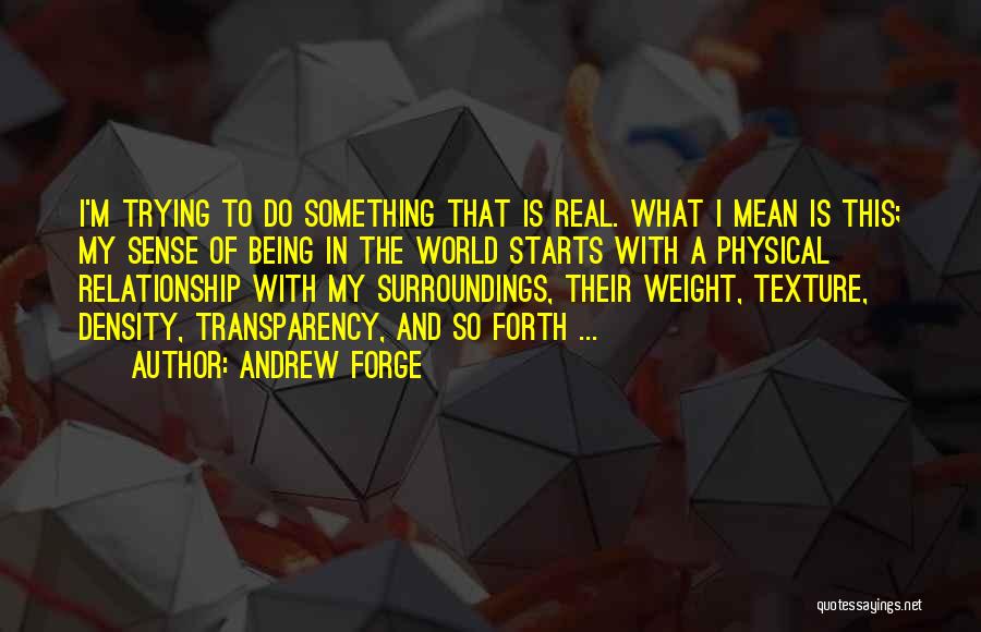 Being The Only One Trying In A Relationship Quotes By Andrew Forge