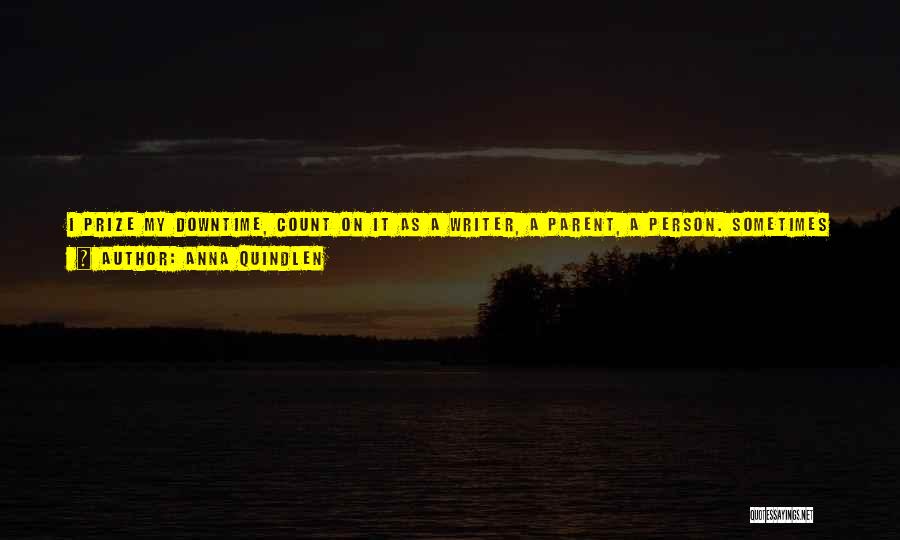 Being The Only One You Can Count On Quotes By Anna Quindlen