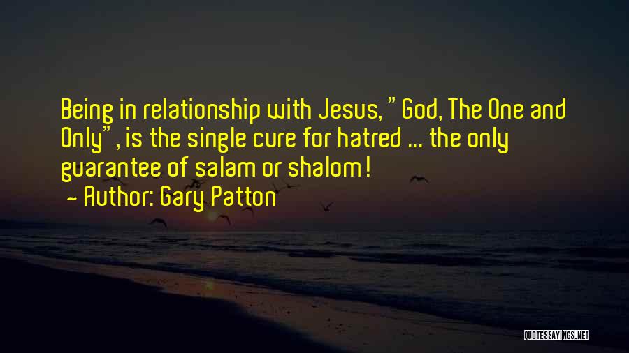 Being The Only Single One Quotes By Gary Patton