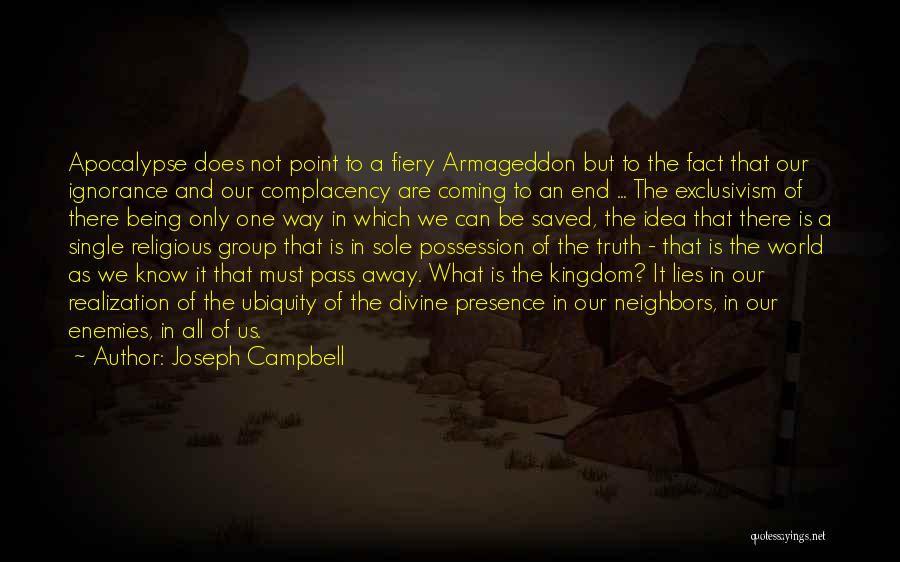 Being The Only Single One Quotes By Joseph Campbell