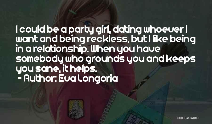 Being The Other Girl In A Relationship Quotes By Eva Longoria