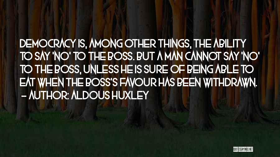 Being The Other Man Quotes By Aldous Huxley