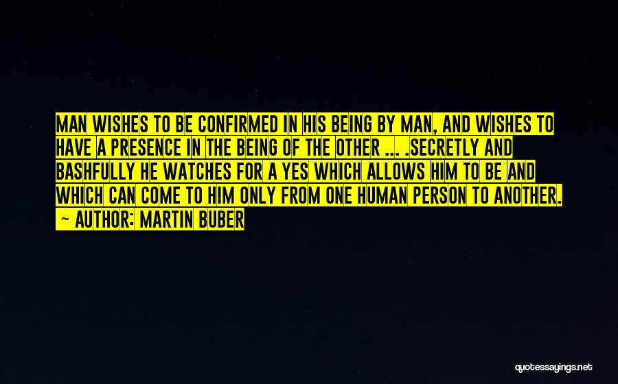 Being The Other Man Quotes By Martin Buber