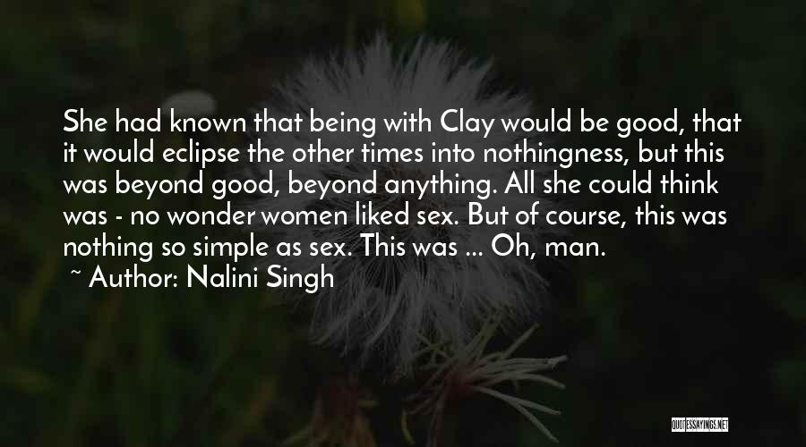 Being The Other Man Quotes By Nalini Singh