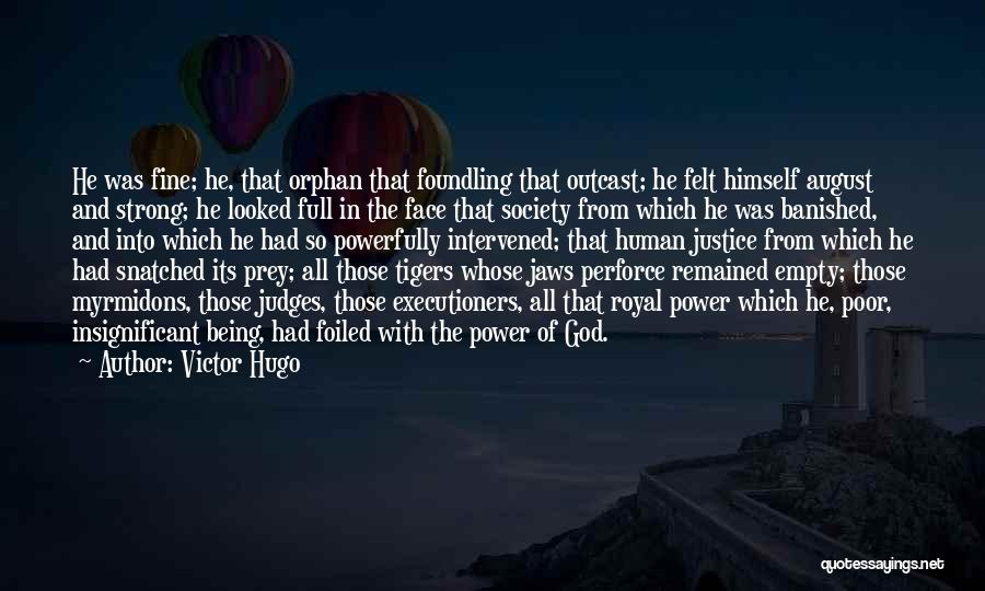 Being The Outcast Quotes By Victor Hugo