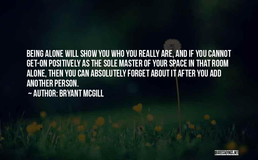 Being The Person You Are Quotes By Bryant McGill