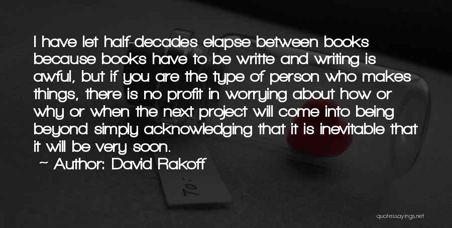 Being The Person You Are Quotes By David Rakoff