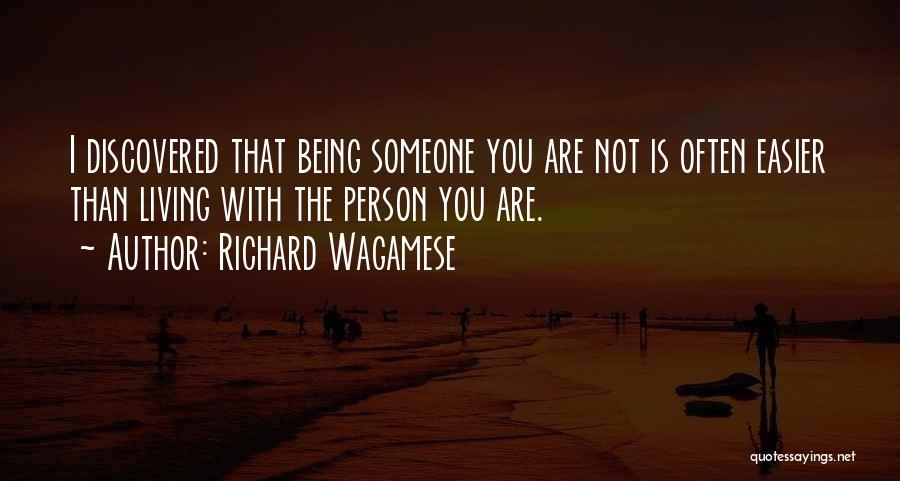 Being The Person You Are Quotes By Richard Wagamese