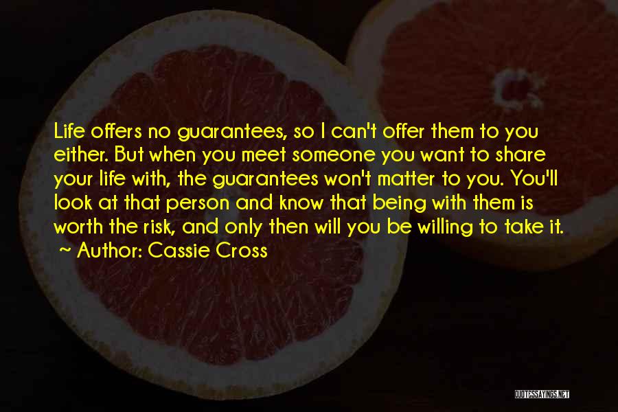 Being The Person You Want To Be Quotes By Cassie Cross