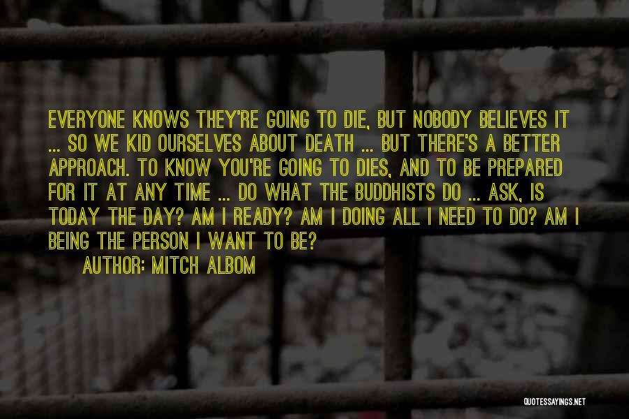 Being The Person You Want To Be Quotes By Mitch Albom