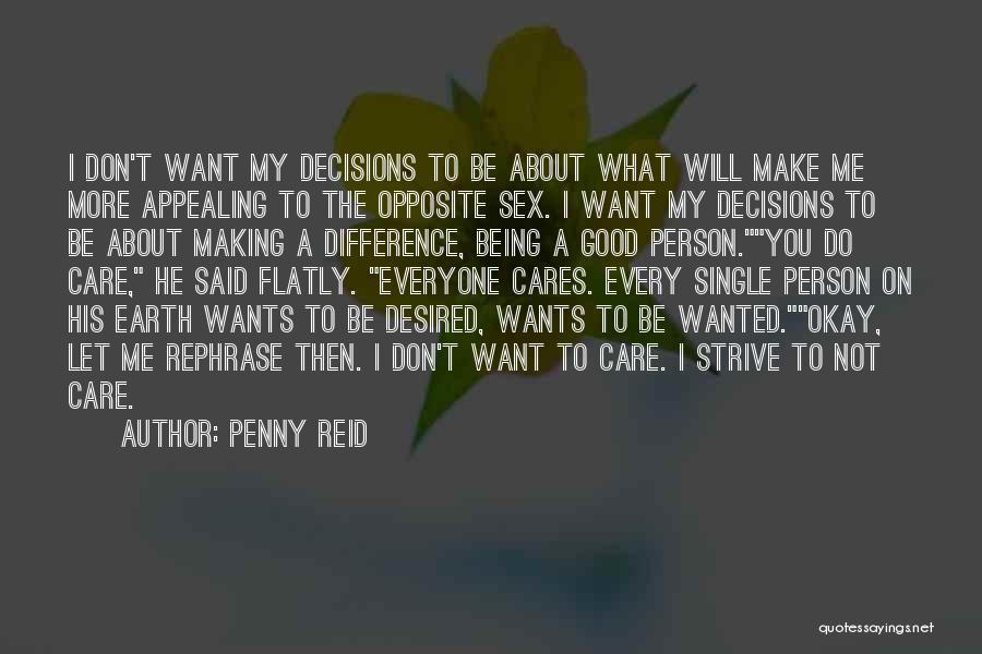 Being The Person You Want To Be Quotes By Penny Reid