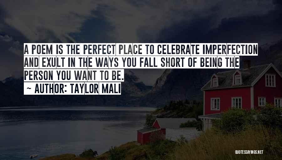 Being The Person You Want To Be Quotes By Taylor Mali