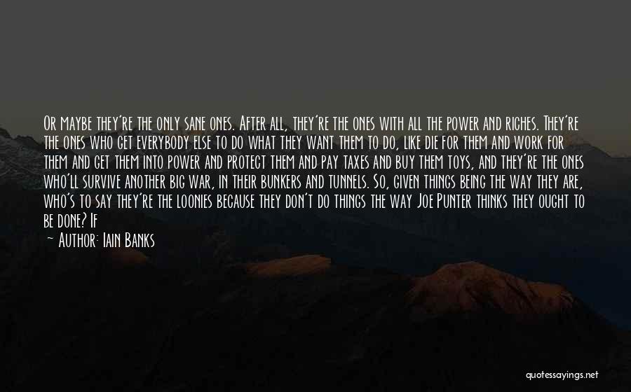 Being The Same As Everybody Else Quotes By Iain Banks