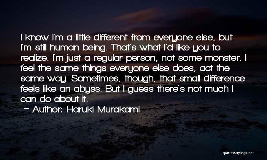 Being The Same As Everyone Else Quotes By Haruki Murakami