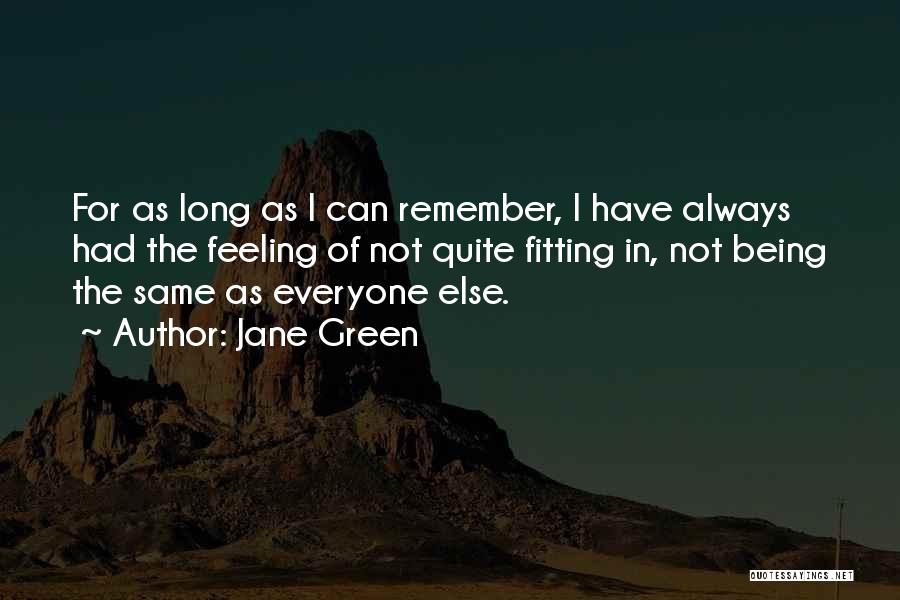 Being The Same As Everyone Else Quotes By Jane Green