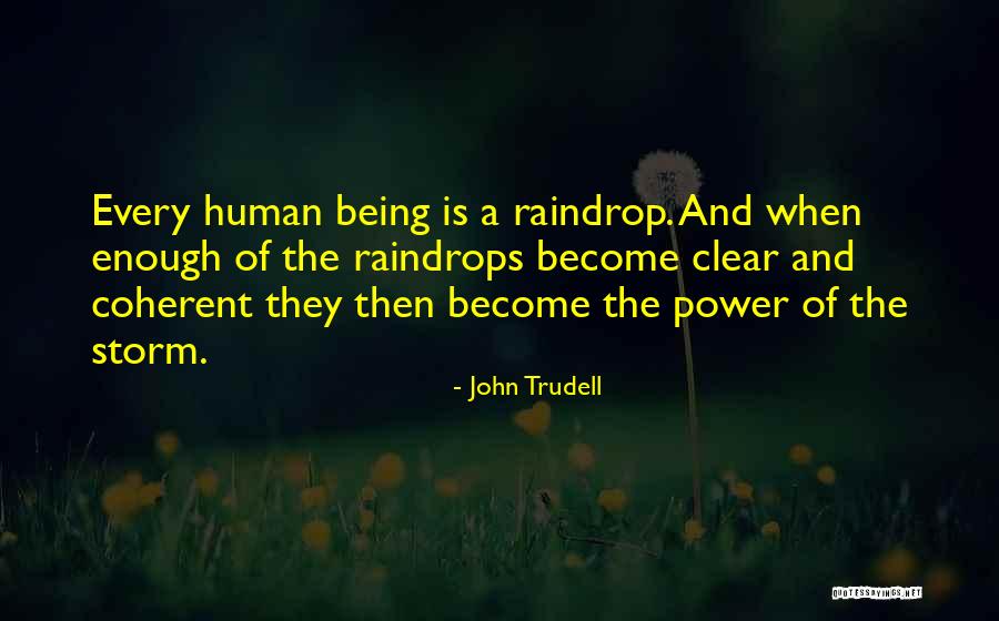Being The Storm Quotes By John Trudell Being The Storm Quotes By John Trudell