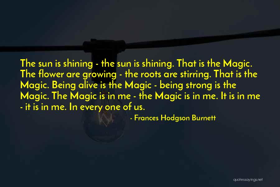 Being The Strong One Quotes By Frances Hodgson Burnett