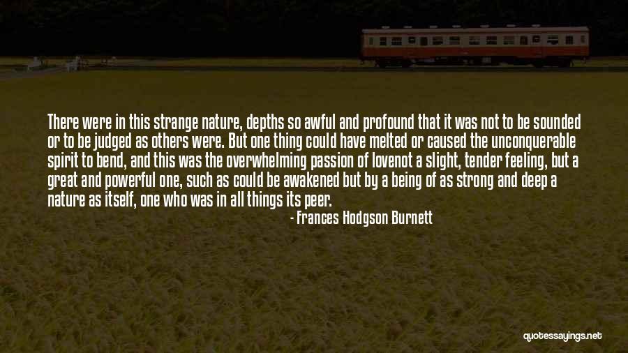 Being The Strong One Quotes By Frances Hodgson Burnett Being The Strong One Quotes By Frances Hodgson Burnett