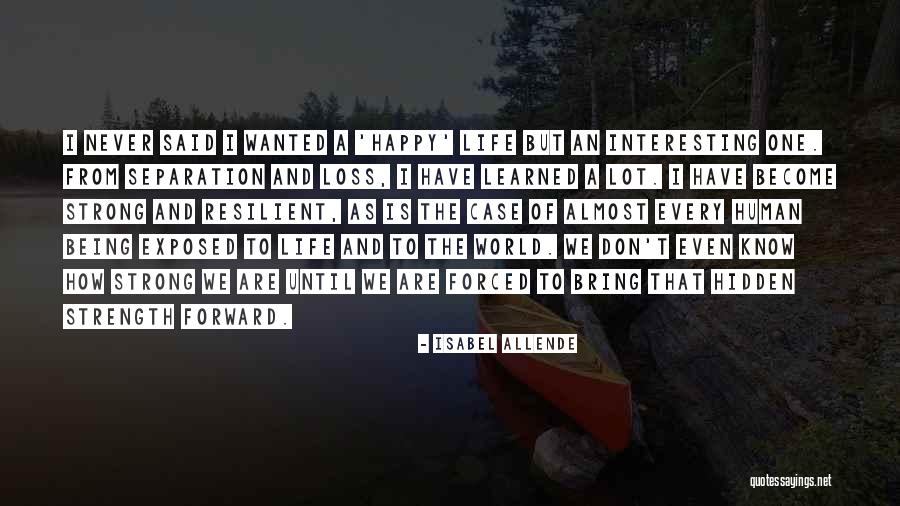 Being The Strong One Quotes By Isabel Allende Being The Strong One Quotes By Isabel Allende
