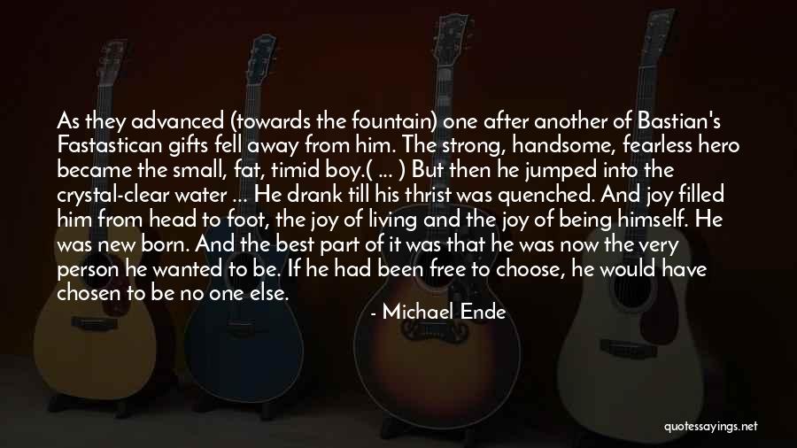 Being The Strong One Quotes By Michael Ende Being The Strong One Quotes By Michael Ende