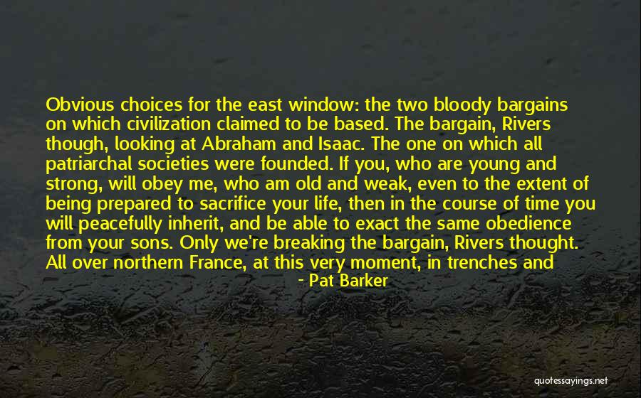 Being The Strong One Quotes By Pat Barker Being The Strong One Quotes By Pat Barker
