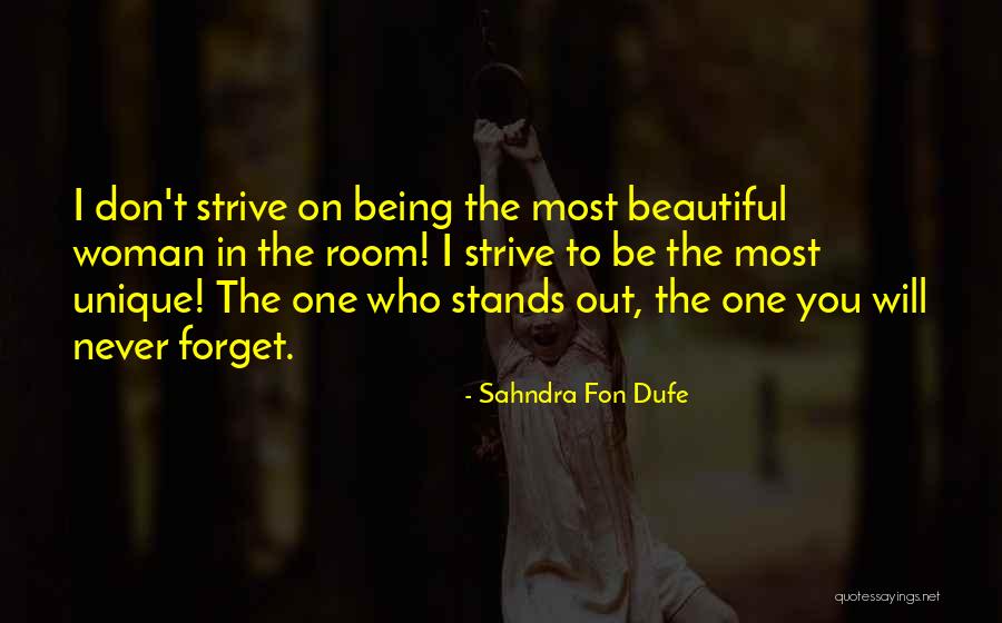 Being The Strong One Quotes By Sahndra Fon Dufe