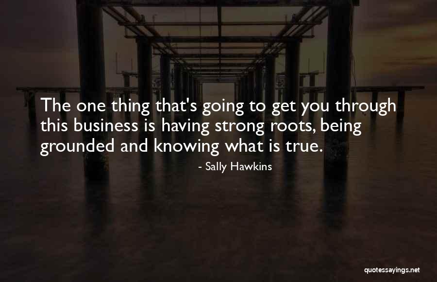 Being The Strong One Quotes By Sally Hawkins