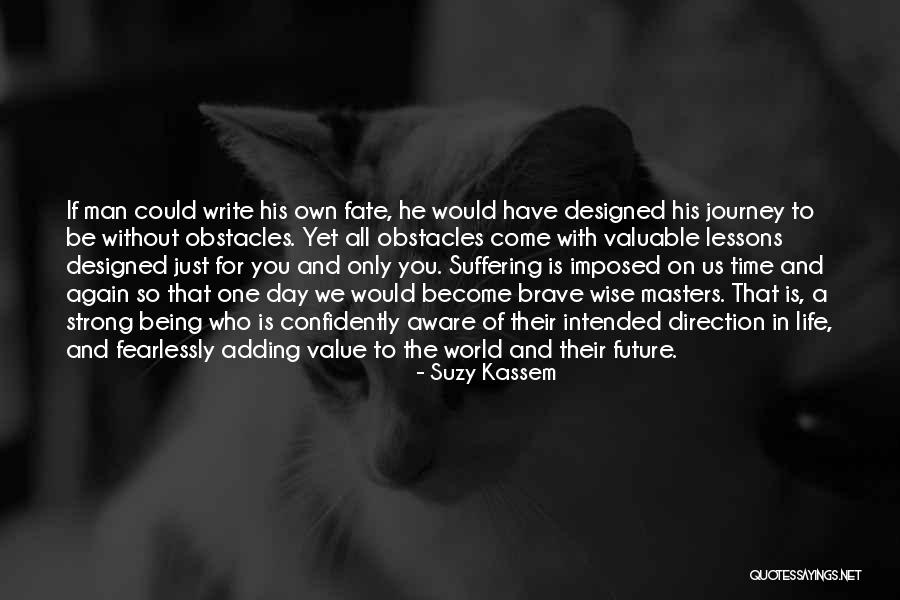 Being The Strong One Quotes By Suzy Kassem Being The Strong One Quotes By Suzy Kassem