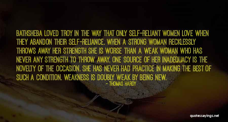 Being The Strong One Quotes By Thomas Hardy Being The Strong One Quotes By Thomas Hardy