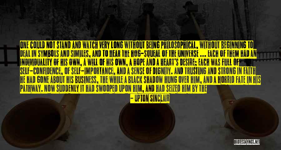 Being The Strong One Quotes By Upton Sinclair Being The Strong One Quotes By Upton Sinclair
