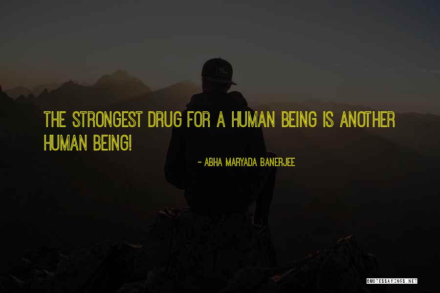 Being The Strongest Quotes By Abha Maryada Banerjee Being The Strongest Quotes By Abha Maryada Banerjee