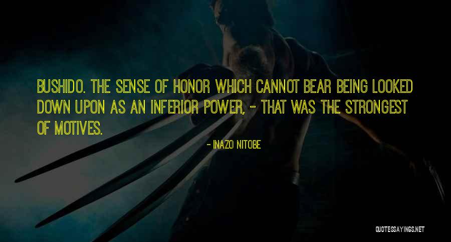 Being The Strongest Quotes By Inazo Nitobe Being The Strongest Quotes By Inazo Nitobe