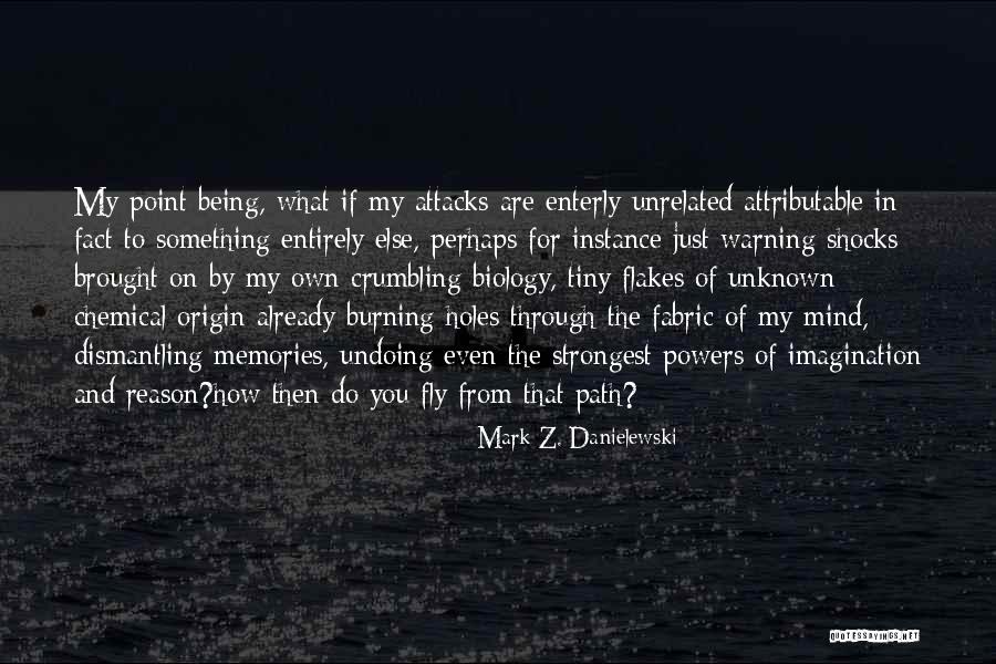 Being The Strongest Quotes By Mark Z. Danielewski Being The Strongest Quotes By Mark Z. Danielewski