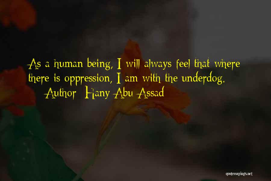 Being The Underdog Quotes By Hany Abu-Assad