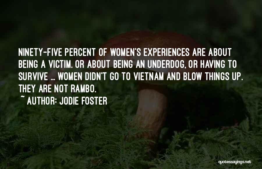 Being The Underdog Quotes By Jodie Foster