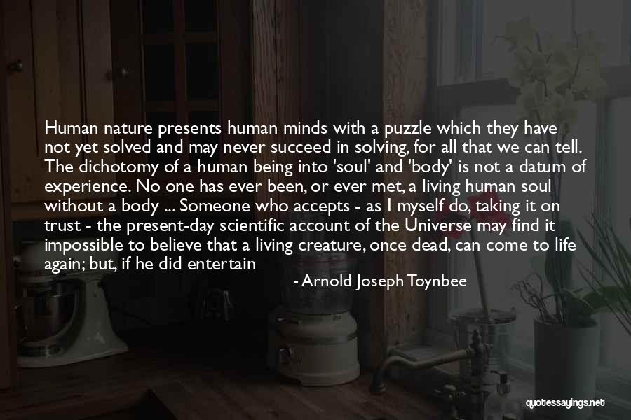 Being The Universe Quotes By Arnold Joseph Toynbee