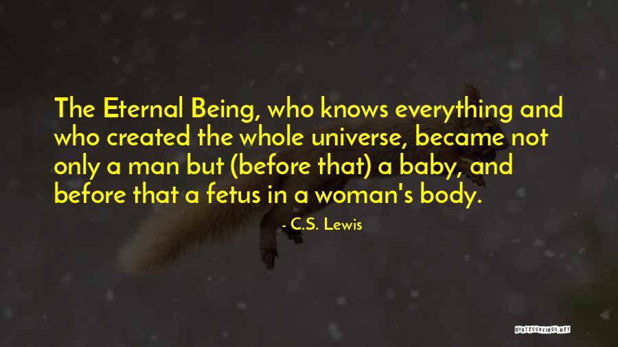 Being The Universe Quotes By C.S. Lewis Being The Universe Quotes By C.S. Lewis