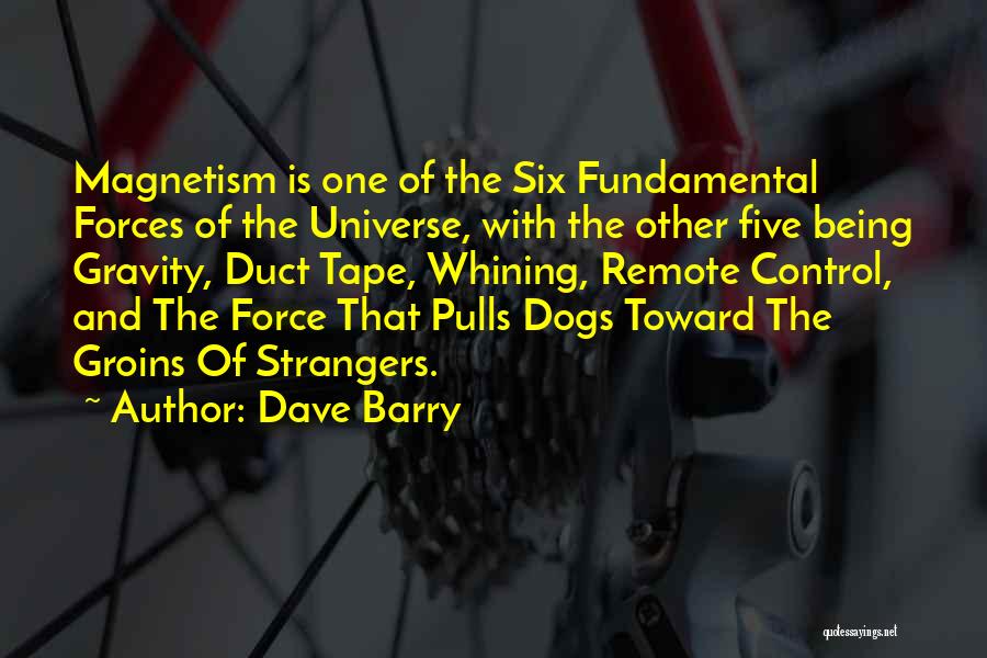 Being The Universe Quotes By Dave Barry